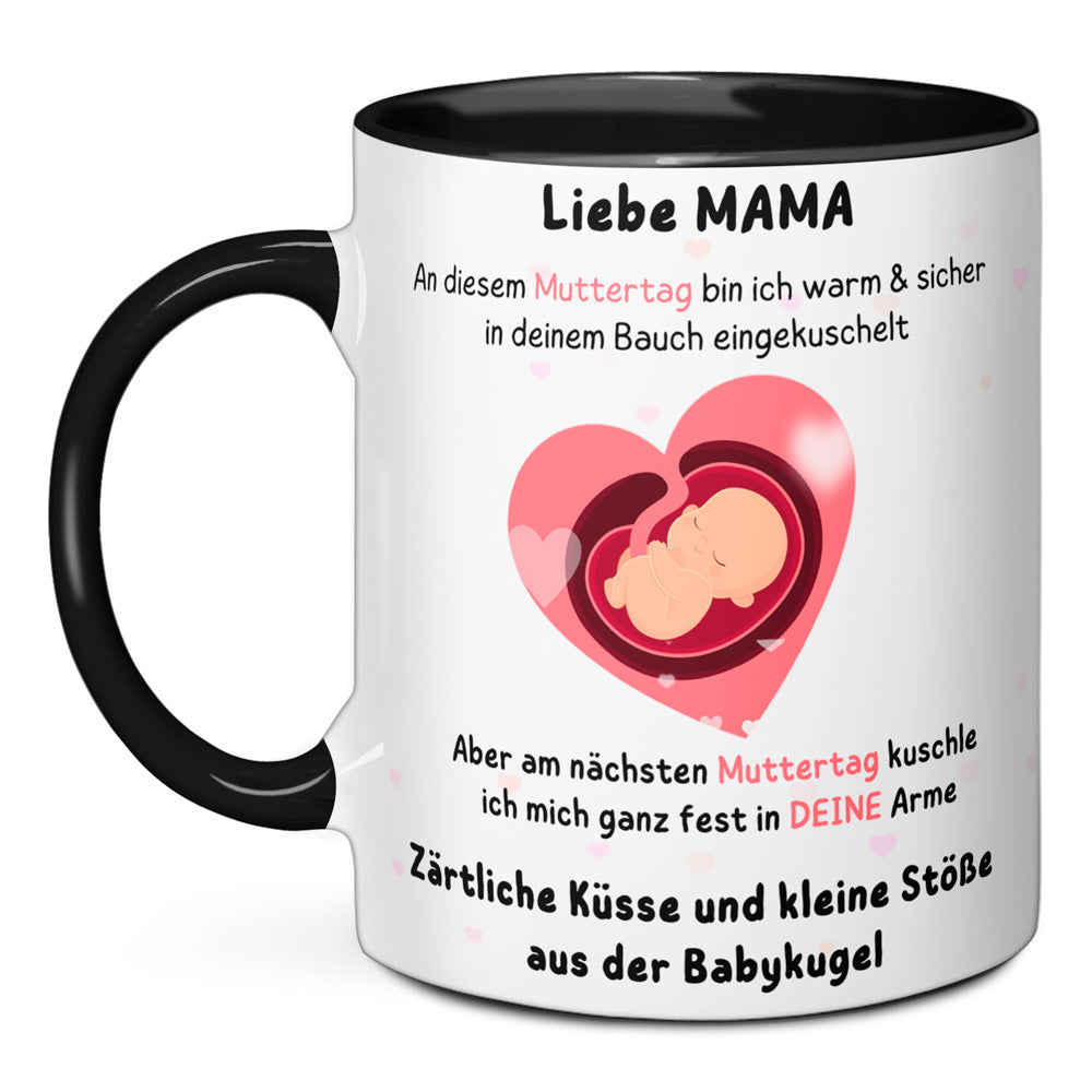 Tasse - Liebe Mama an diesem Muttertag bin ich in deinem Bauch