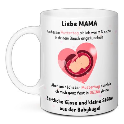 Tasse - Liebe Mama an diesem Muttertag bin ich in deinem Bauch