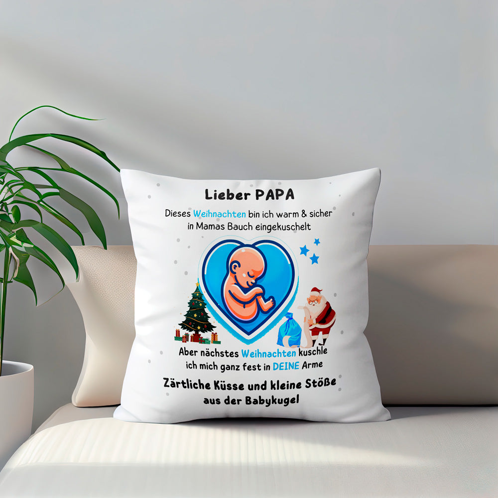 Kissen - Lieber Papa dieses Weihnachten bin ich in Mamas Bauch