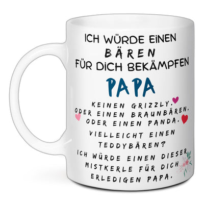 Tasse - Ich würde einen Bären für dich bekämpfen