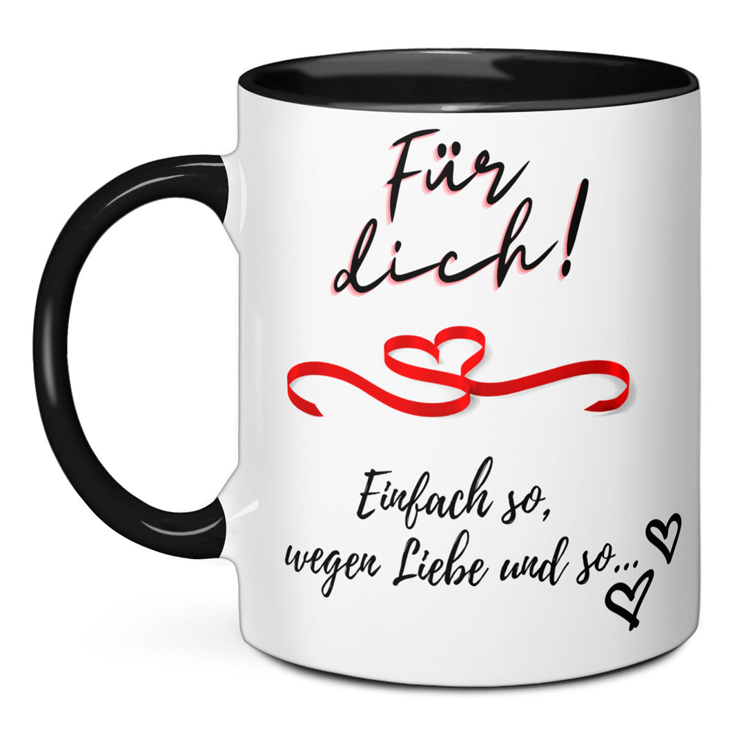 Tasse - Für dich wegen Liebe