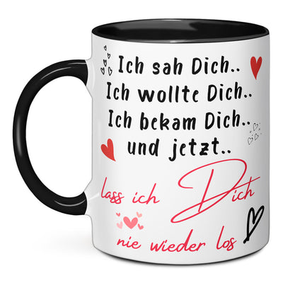 Tasse - Ich sah dich ich wollte dich ich bekam dich