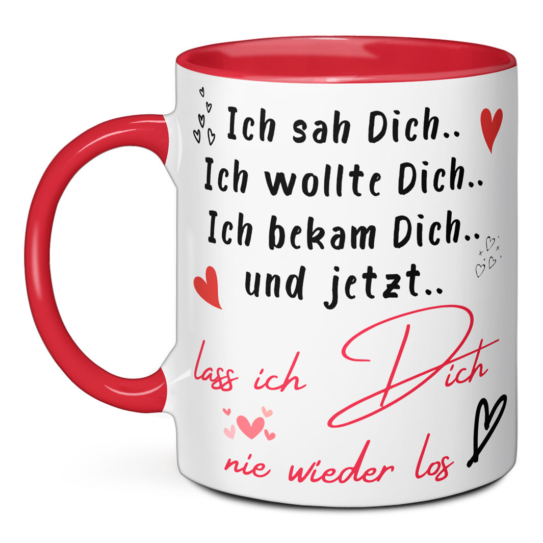 Tasse - Ich sah dich ich wollte dich ich bekam dich