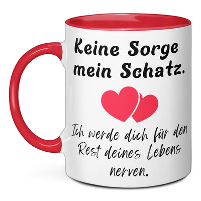 Tasse - Keine Sorge mein Schatz