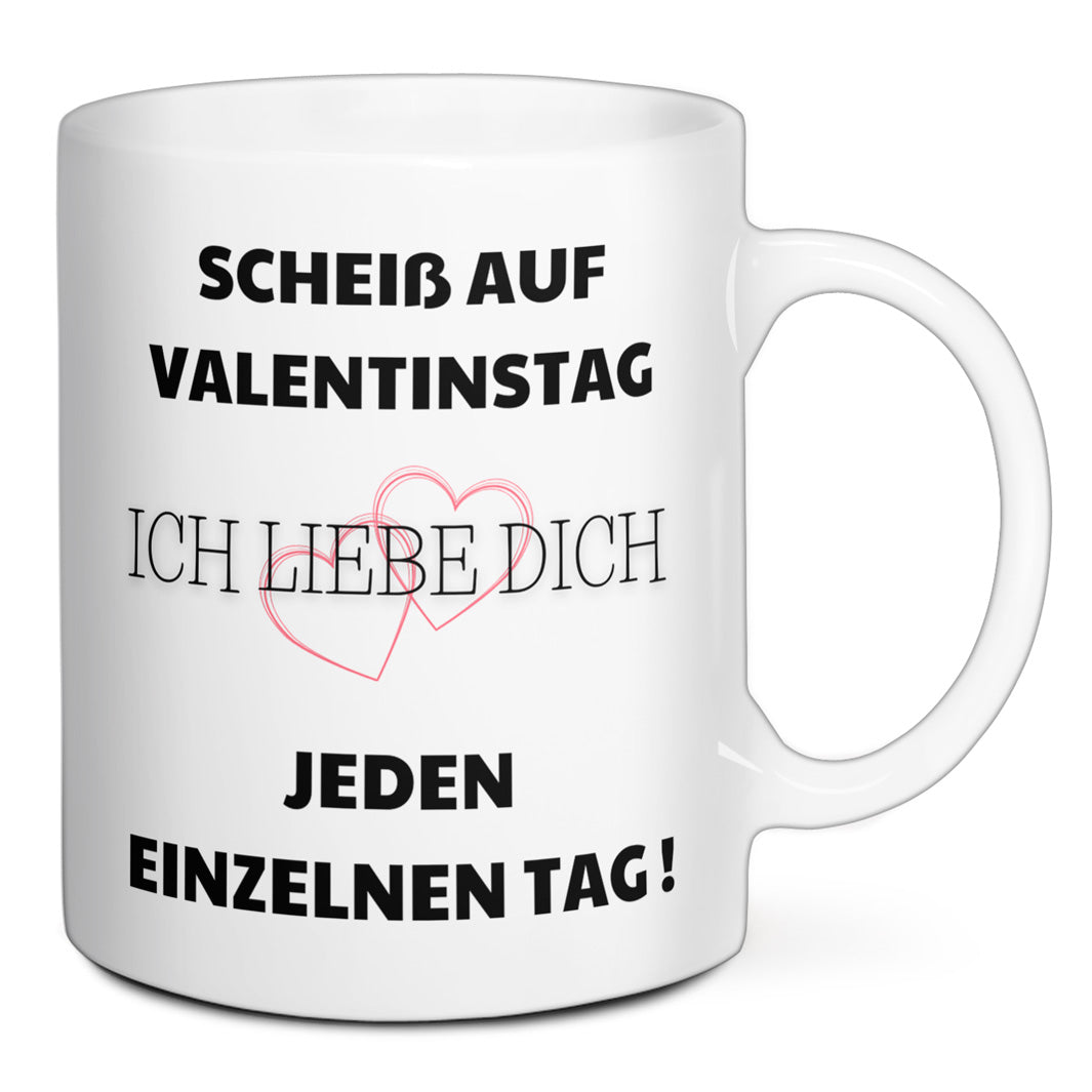 Tasse - Scheiß auf Valentinstag