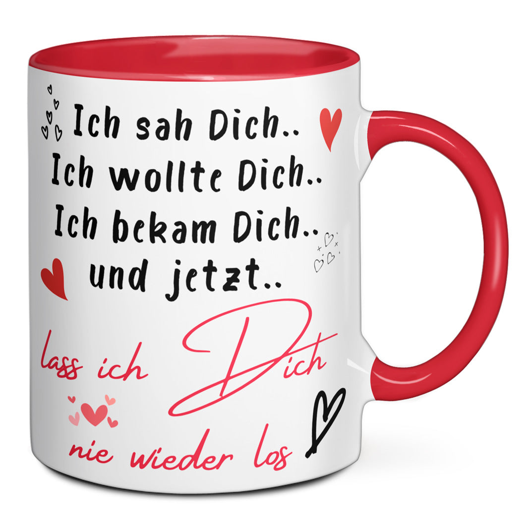 Tasse - Ich sah dich ich wollte dich ich bekam dich