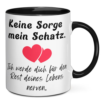 Tasse - Keine Sorge mein Schatz