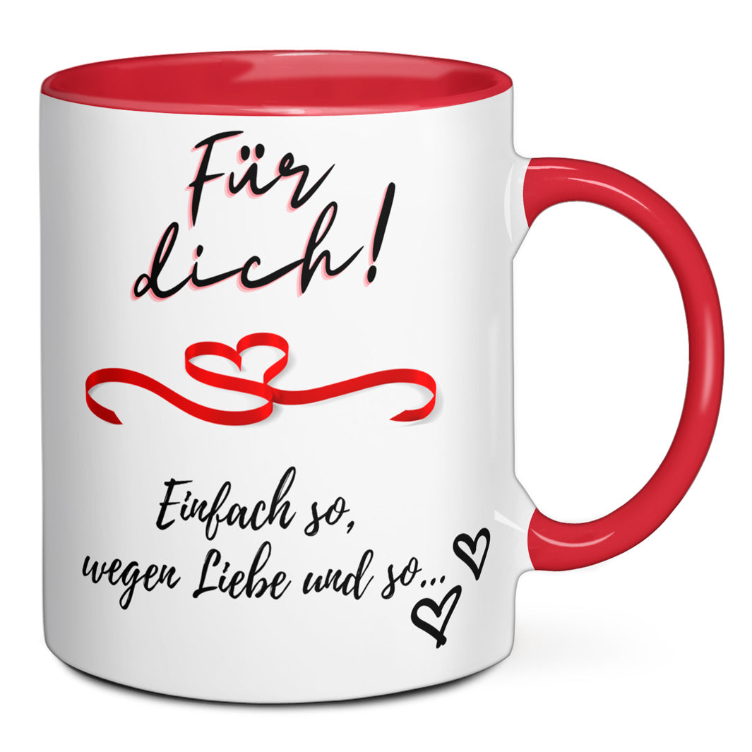 Tasse - Für dich wegen Liebe