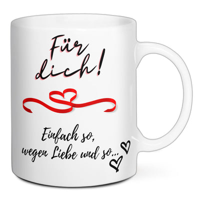 Tasse - Für dich wegen Liebe